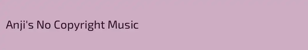 Anji's No Copyright Music